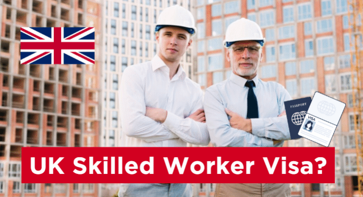 what-is-a-uk-skilled-worker-visa