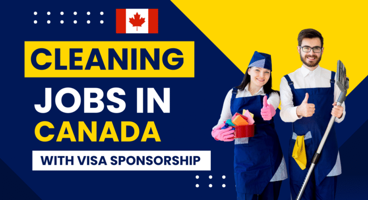 Cleaning Jobs In Canada With Visa Sponsorship